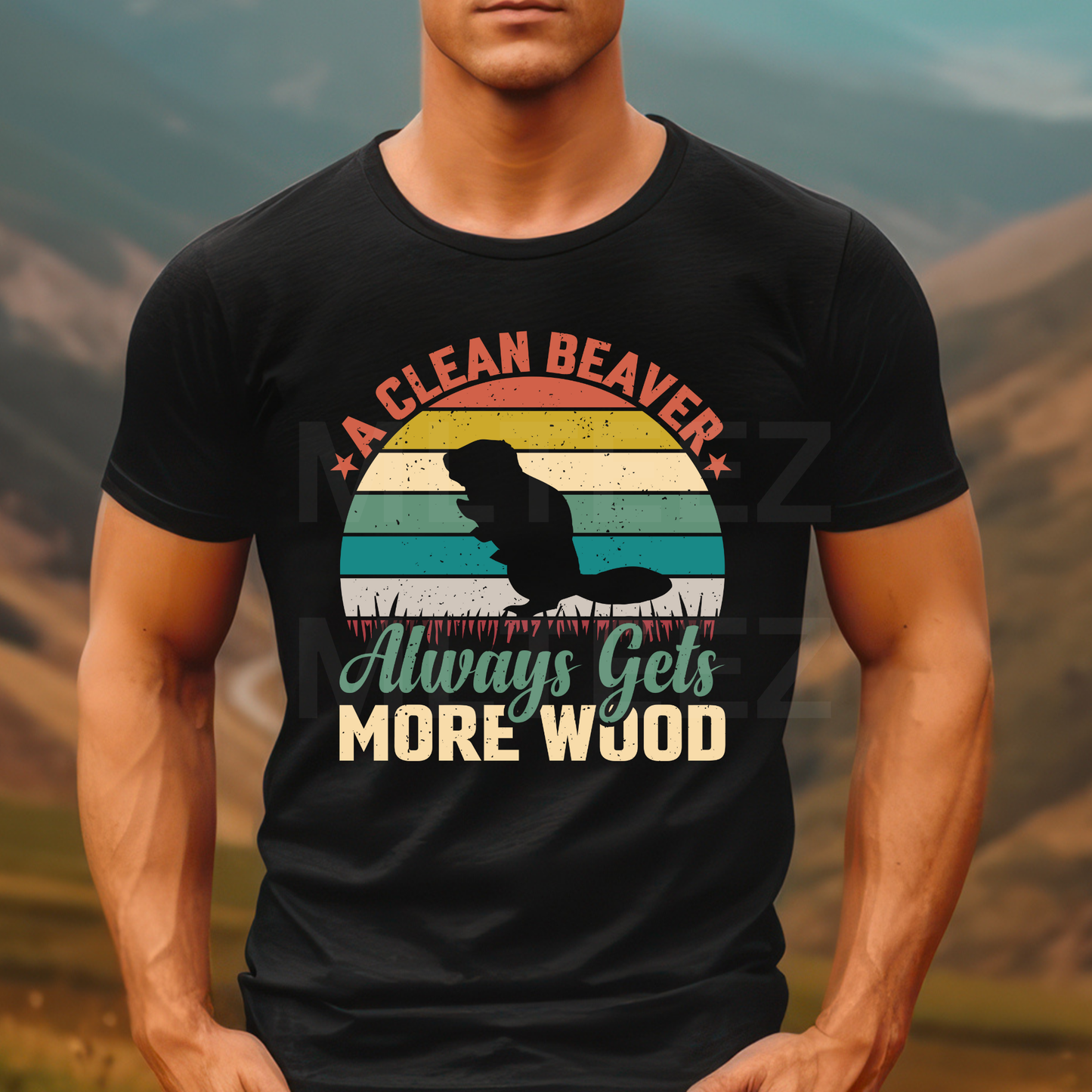 A Clean Beaver Always Gets More Wood (1) DTF Direct To Film