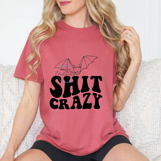 Bat Shit Crazy DTF Direct To Film