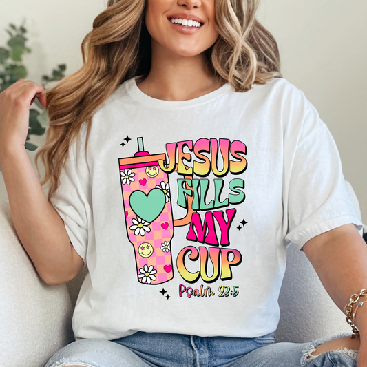 Jesus Fills My Cup (4) DTF Direct to Film