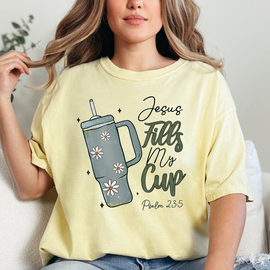 Jesus Fills My Cup (2) DTF Direct to Film