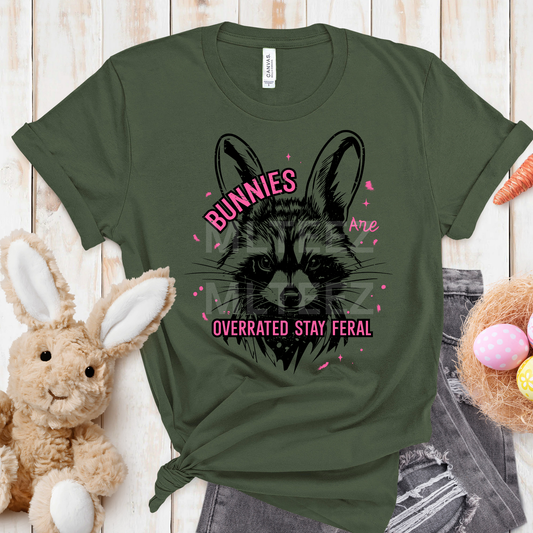 Bunnies Are Overrated Stay Feral (1) DTF Direct To Film
