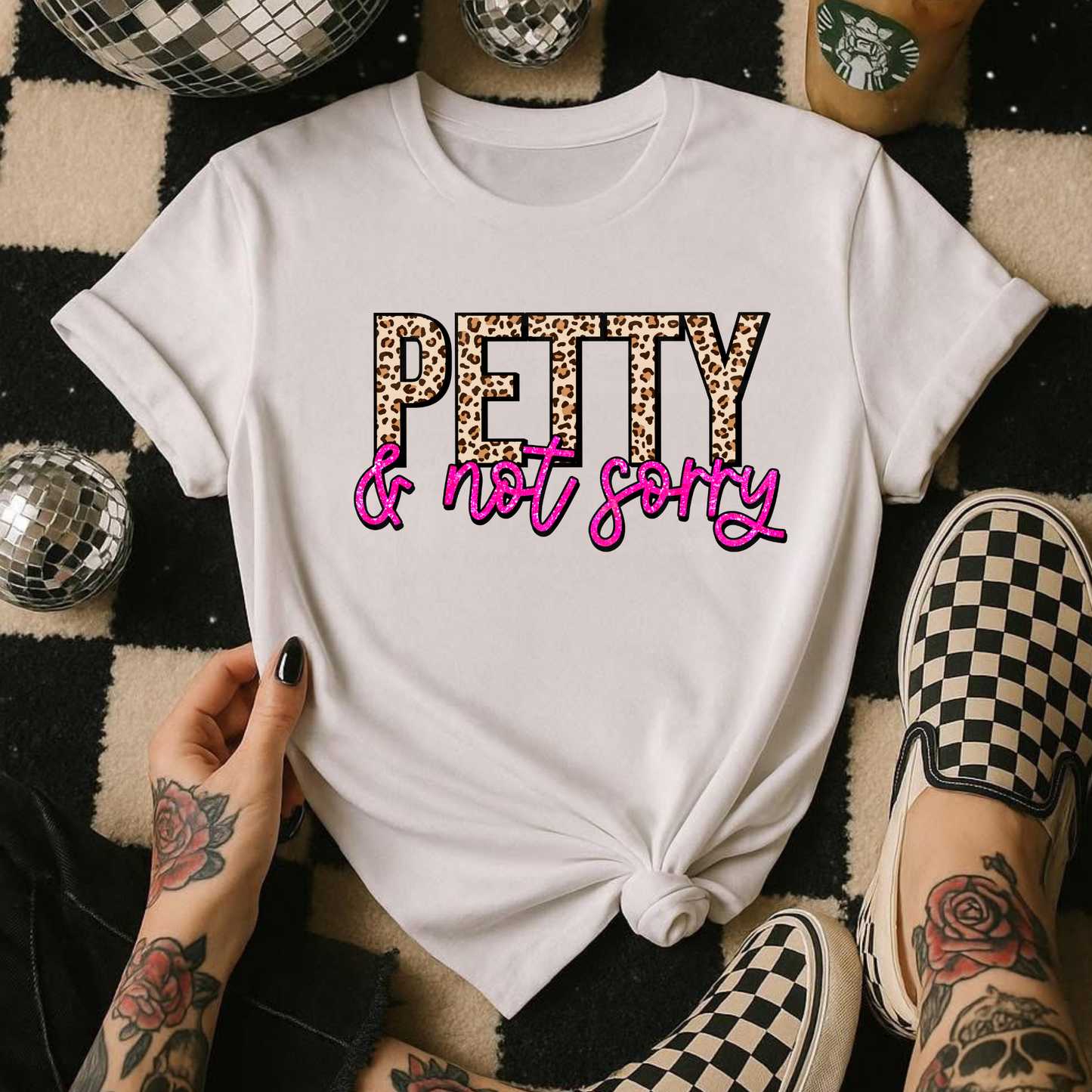 Petty & Not Sorry (1) DTF Direct To Film