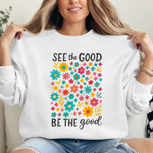 See The Good Be The Good (1) Christian DTF Direct To Film