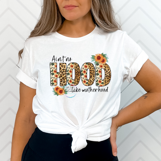 Ain't No Hood Like Motherhood DTF Direct To Film