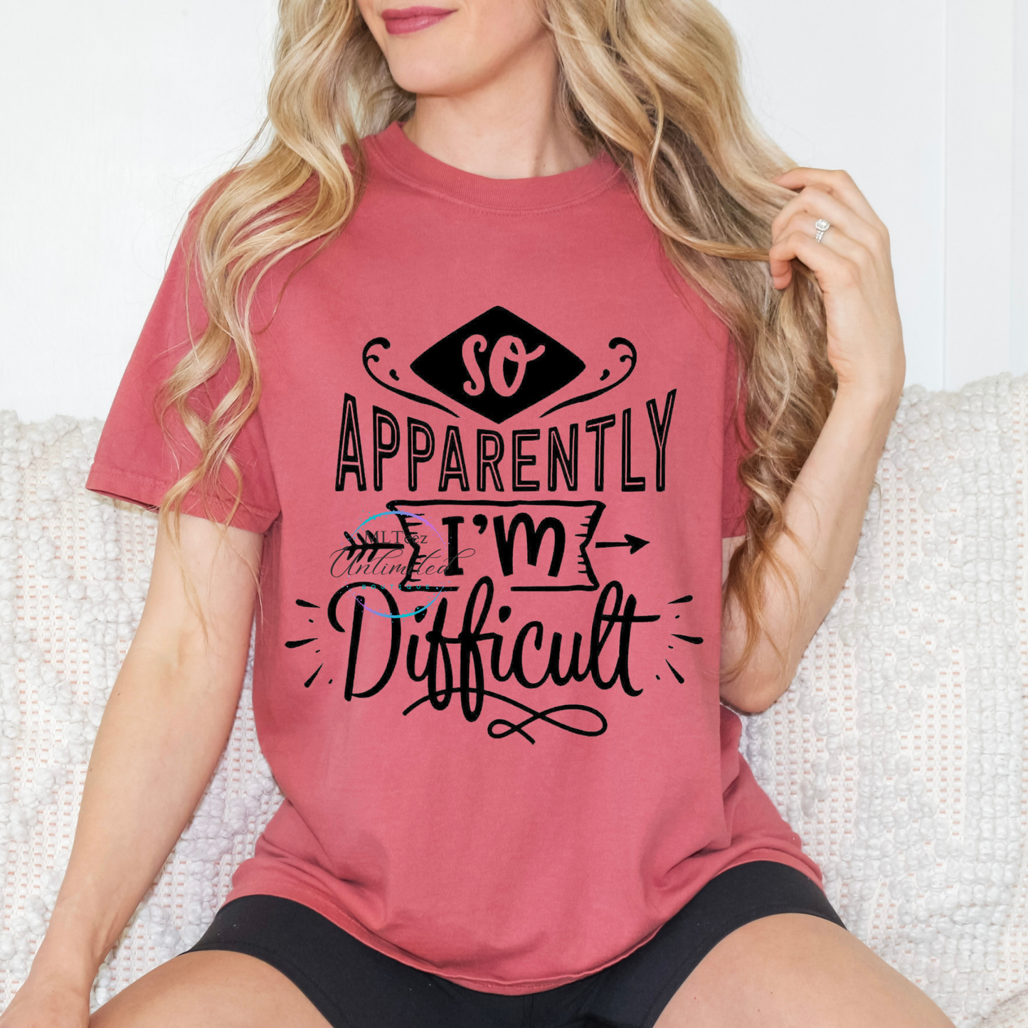 So Apparently I'm Difficult DTF Direct To Film