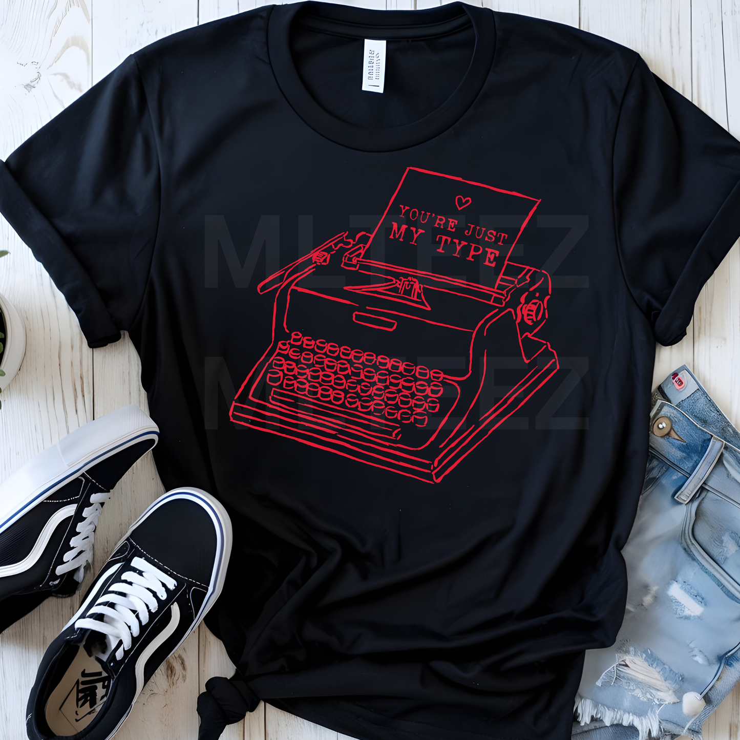 You're Just My Type (2) DTF Direct To Film