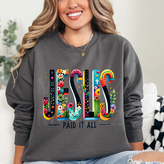 Jesus Paid It All (1) DTF Direct to Film