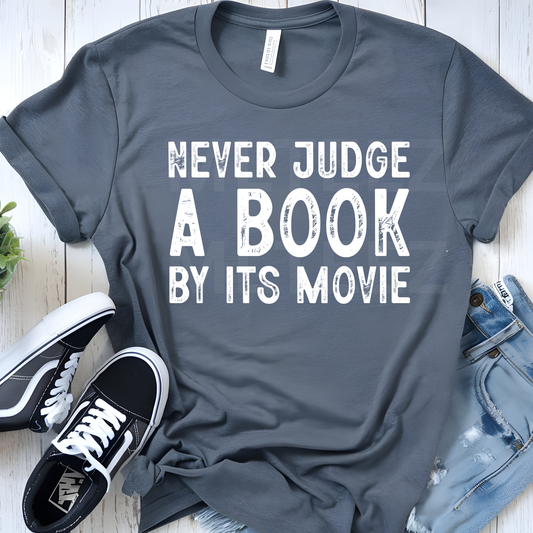 Never Judge A Book By Its Movie (3) DTF Direct To Film