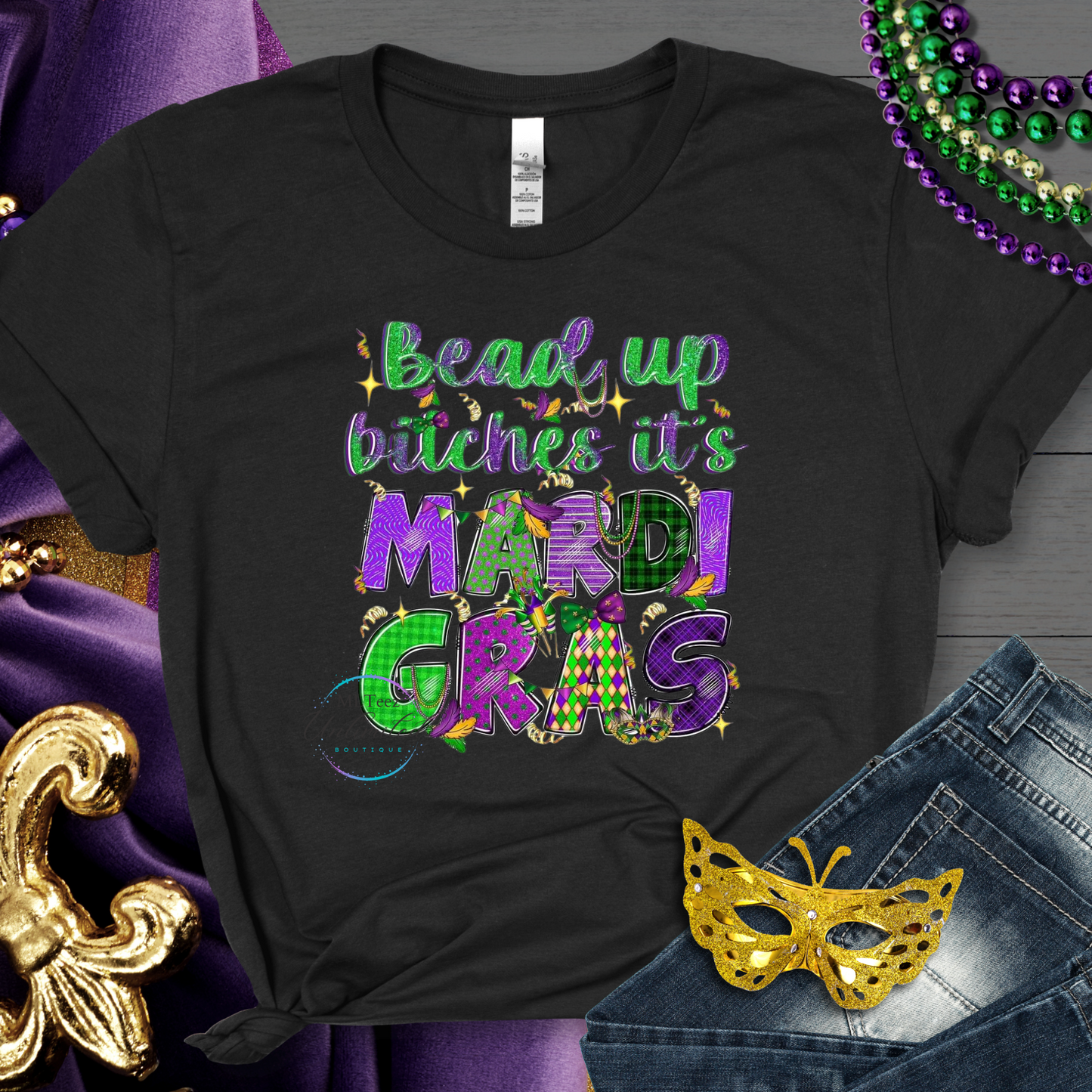 Bead Up Bitches, It's Mardi Gras DTF Direct To Film