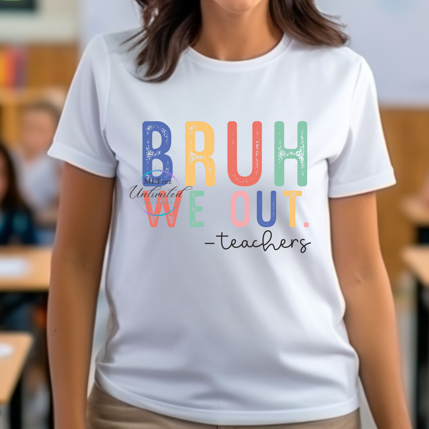 BRUH We Out - teachers (Color/Retro) DTF Direct To Film