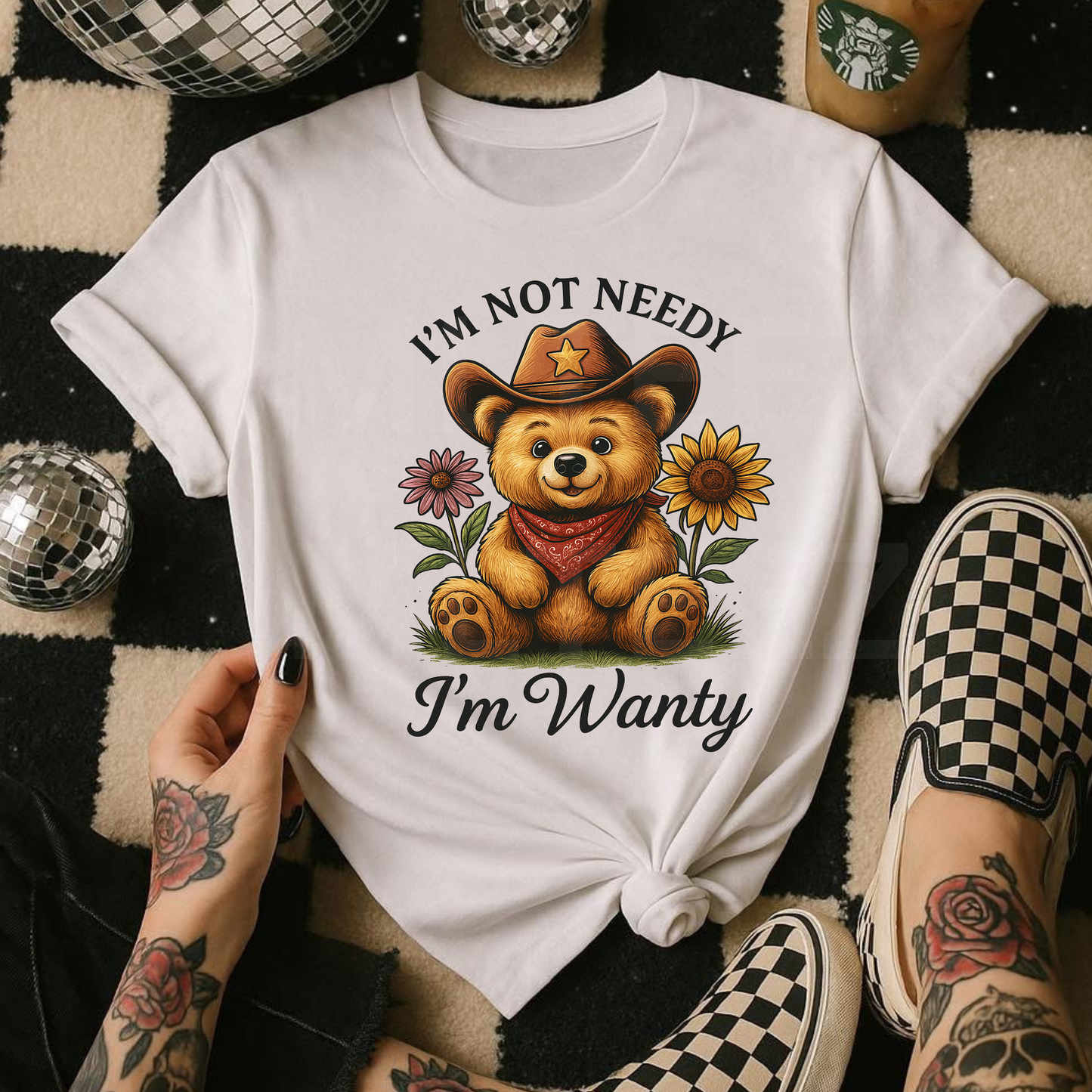 I'm Not Needy I'm Wanty (2) DTF Direct To Film