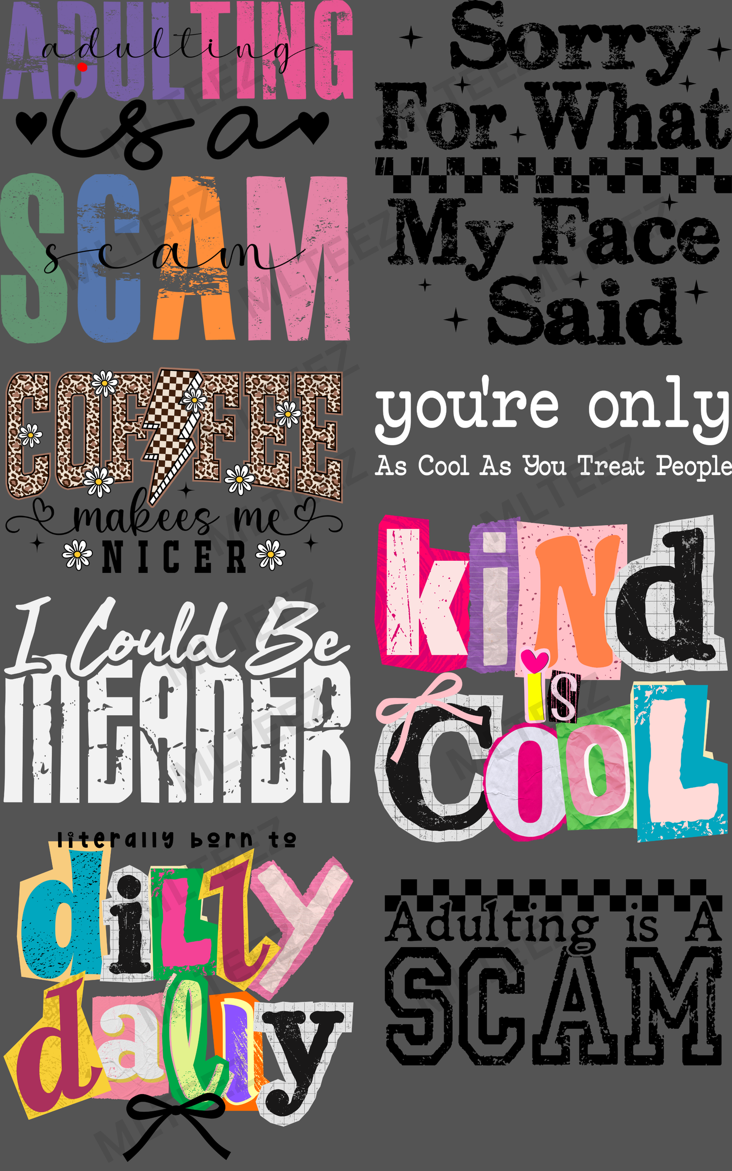 ADULTING IS A SCAM (1) PREMADE GANGSHEET - 22X36 DTF TRANSFERS - DIRECT TO FILM