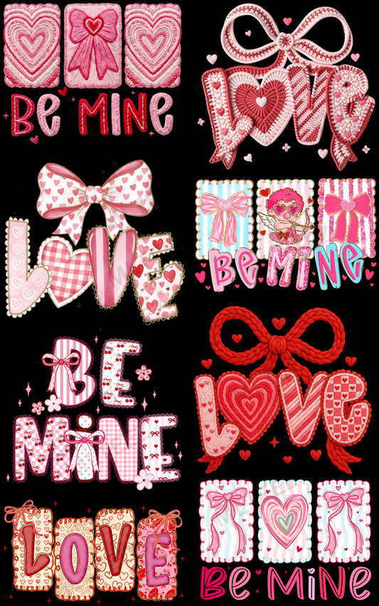 BE MINE (1) PREMADE GANGSHEET - 22X36 DTF TRANSFERS - DIRECT TO FILM