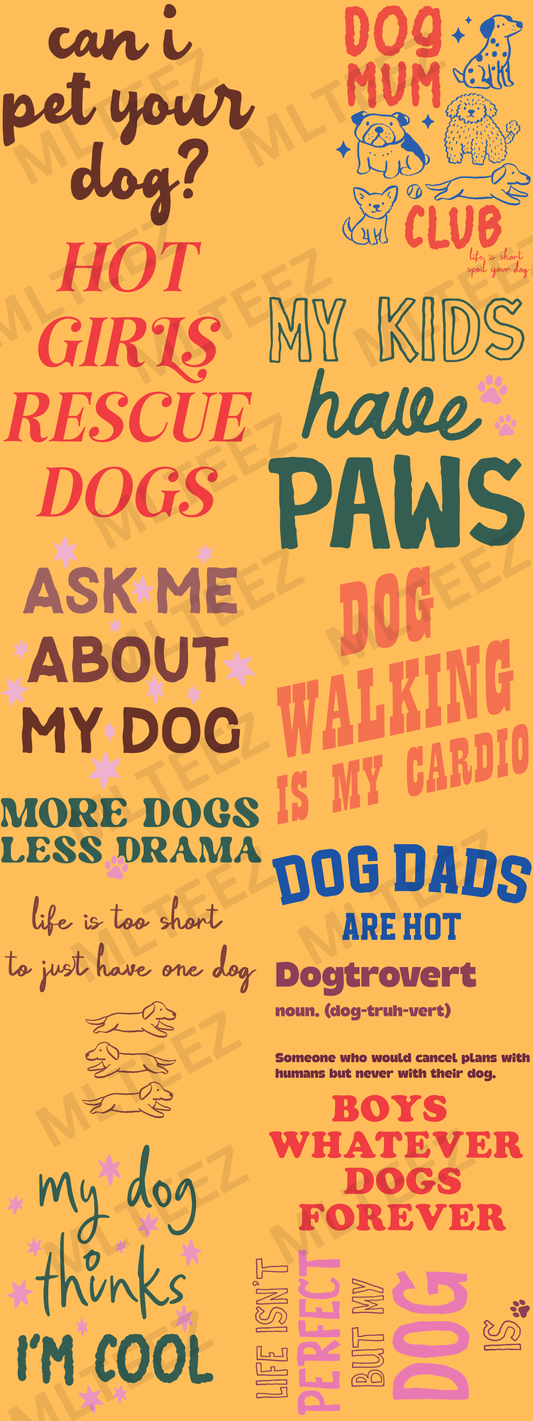 CAN I PET YOUR DOG? (1) (60 INCH) PREMADE GANGSHEET - 22X60 DTF TRANSFERS - DIRECT TO FILM