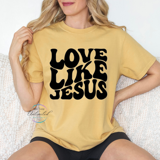 Love Like Jesus DTF Direct To Film
