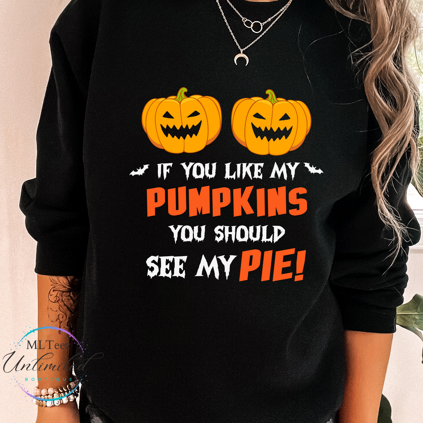 Halloween If You Like My Pumpkins You Should See My Pie DTF Direct To Film