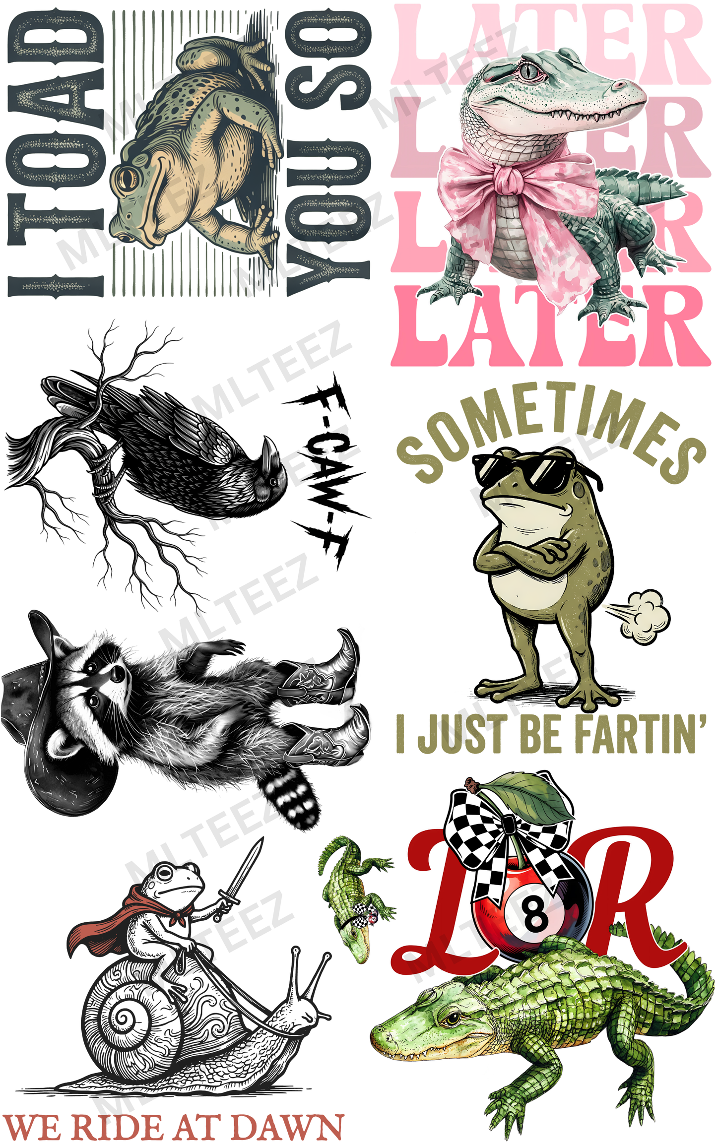 I TOAD YOU SO PREMADE GANGSHEET - 22X36 DTF TRANSFERS - DIRECT TO FILM