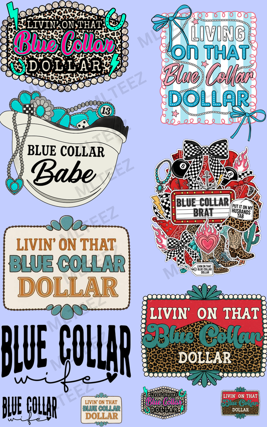 LIVIN ON THAT BLUE COLLAR DOLLAR (1) PREMADE GANGSHEET - 22X36 DTF TRANSFERS - DIRECT TO FILM