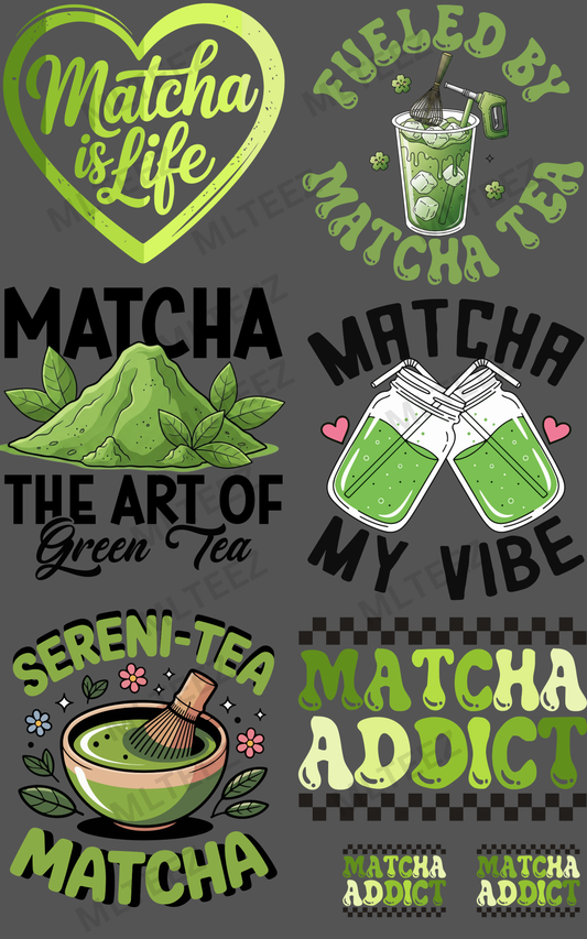 MATCHA IS LIFE (1) PREMADE GANGSHEET - 22X36 DTF TRANSFERS - DIRECT TO FILM