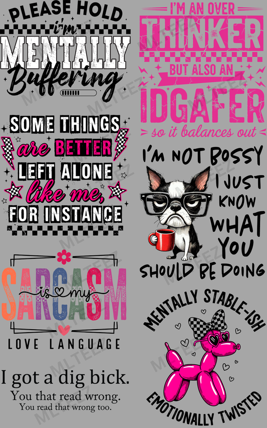 PLEASE HOLD I'M MENTALLY BUFFERING (1) PREMADE GANGSHEET - 22X36 DTF TRANSFERS - DIRECT TO FILM