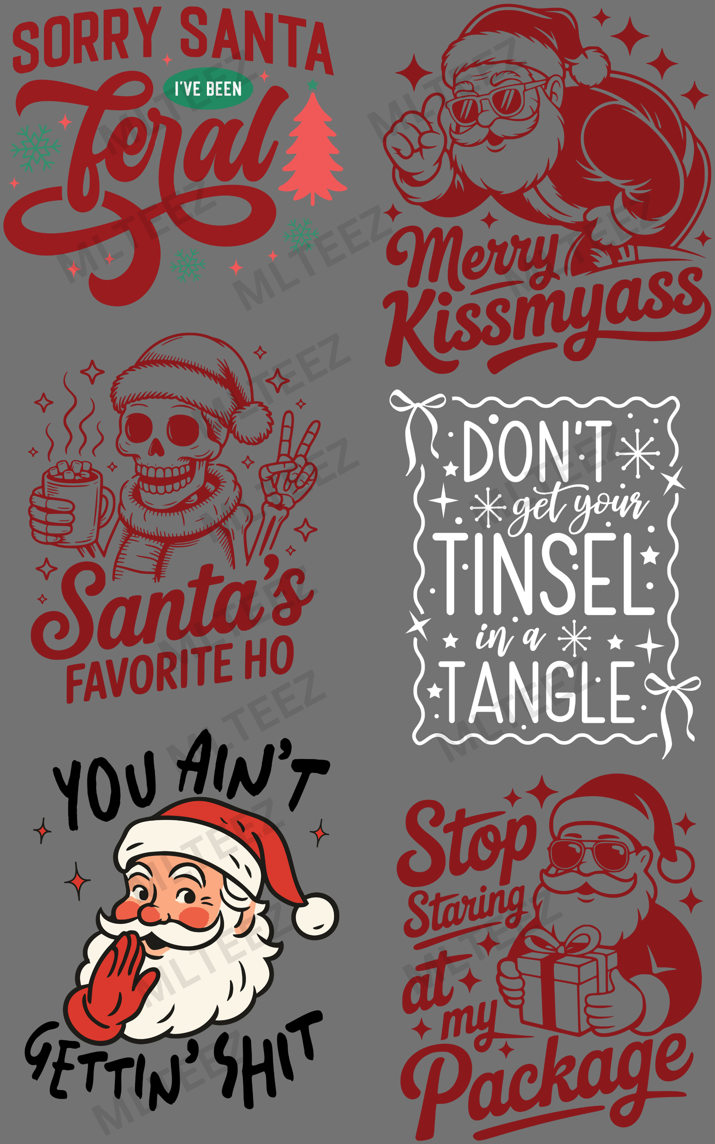 SORRY SANTA, I'VE BEEN FERAL (1) PREMADE GANGSHEET  - 22X36  DTF TRANSFERS - DIRECT TO FILM