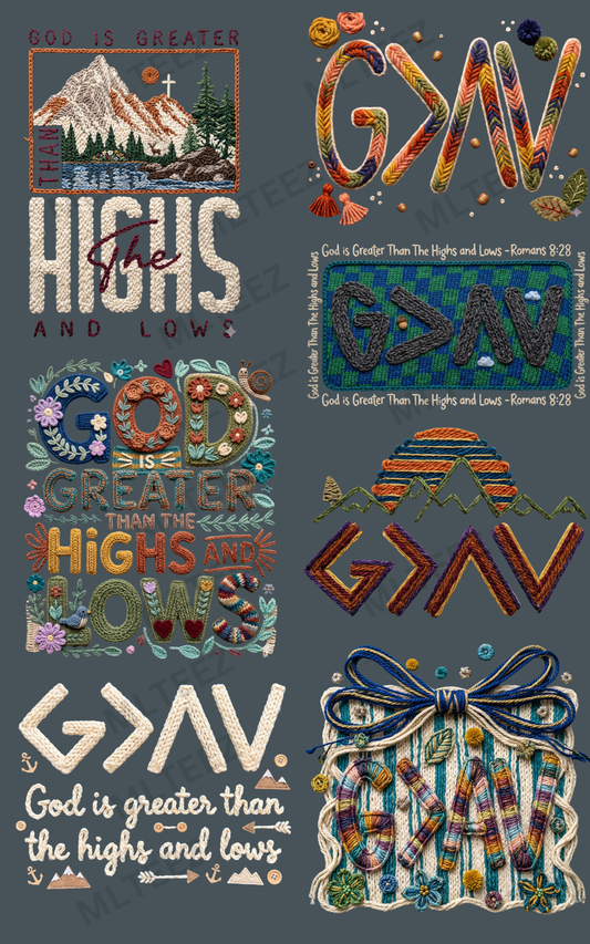 GOD IS GREATER THAN THE HIGHS AND LOWS (1) PREMADE GANGSHEET - 22X36 DTF TRANSFERS - DIRECT TO FILM