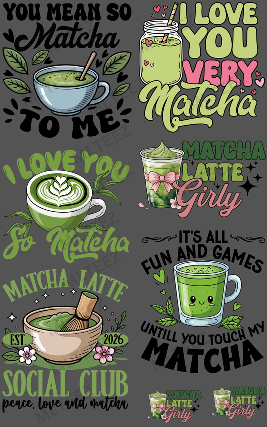 YOU MEAN SO MATCHA TO ME (1) PREMADE GANGSHEET - 22X36 DTF TRANSFERS - DIRECT TO FILM
