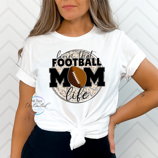 Livin' That Football Mom Life DTF Direct To Film