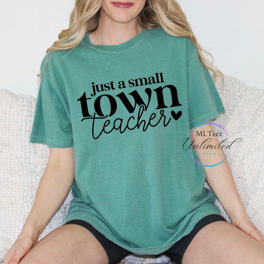 Just a Small Town Teacher DTF Direct To Film